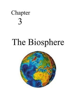 Chapter
  3

The Biosphere
 