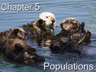 Chapter  5 Populations 