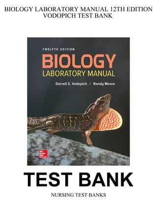 BIOLOGY LABORATORY MANUAL 12TH EDITION
VODOPICH TEST BANK
TEST BANK
NURSING TEST BANKS
 