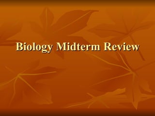Biology Midterm Review 