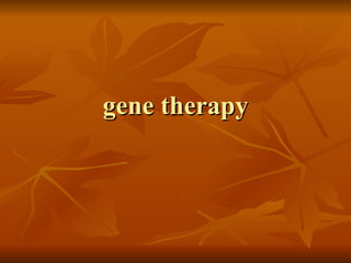 gene therapy 