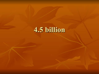 4.5 billion 