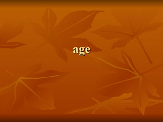 age 