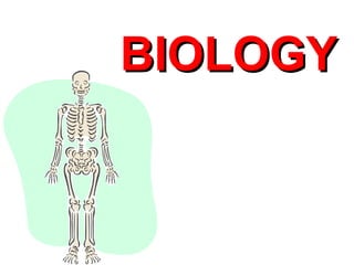BIOLOGY
 