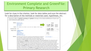 Environment Complete and GreenFile:
Primary Research
Look for clues in the citation, look for data tables and scan the abstract
for a description of the methods or materials used, hypotheses, etc.

 