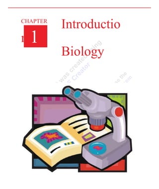 Introductio
n To
Biology
CHAPTER
1
 