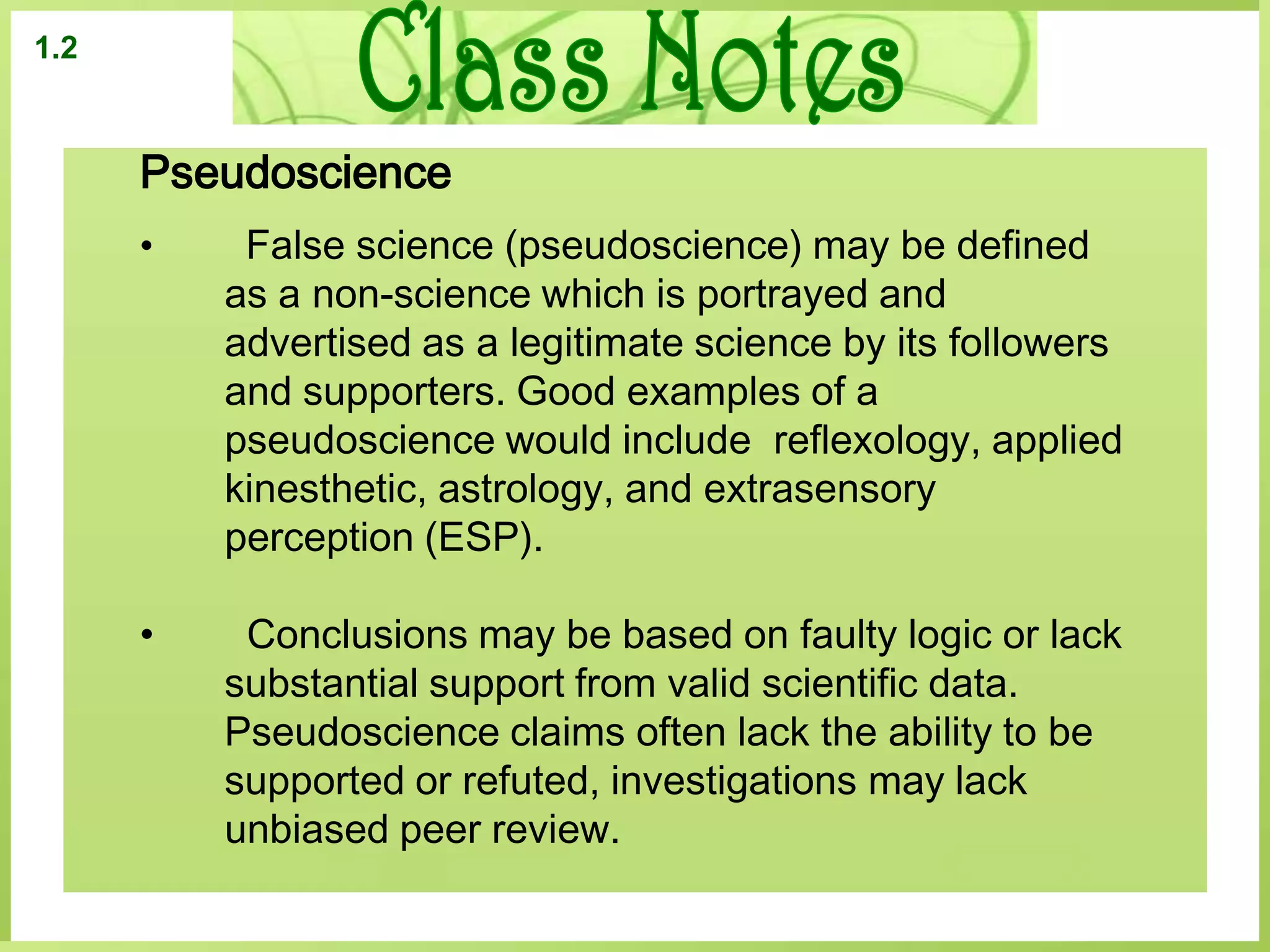 They describe an observed pattern in nature without attempting to explain it. The explanation of such a pattern is provided by a scientific theory.