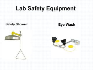 Lab Safety Equipment
Safety Shower Eye Wash
 