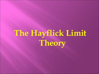 The Hayflick Limit
Theory
 