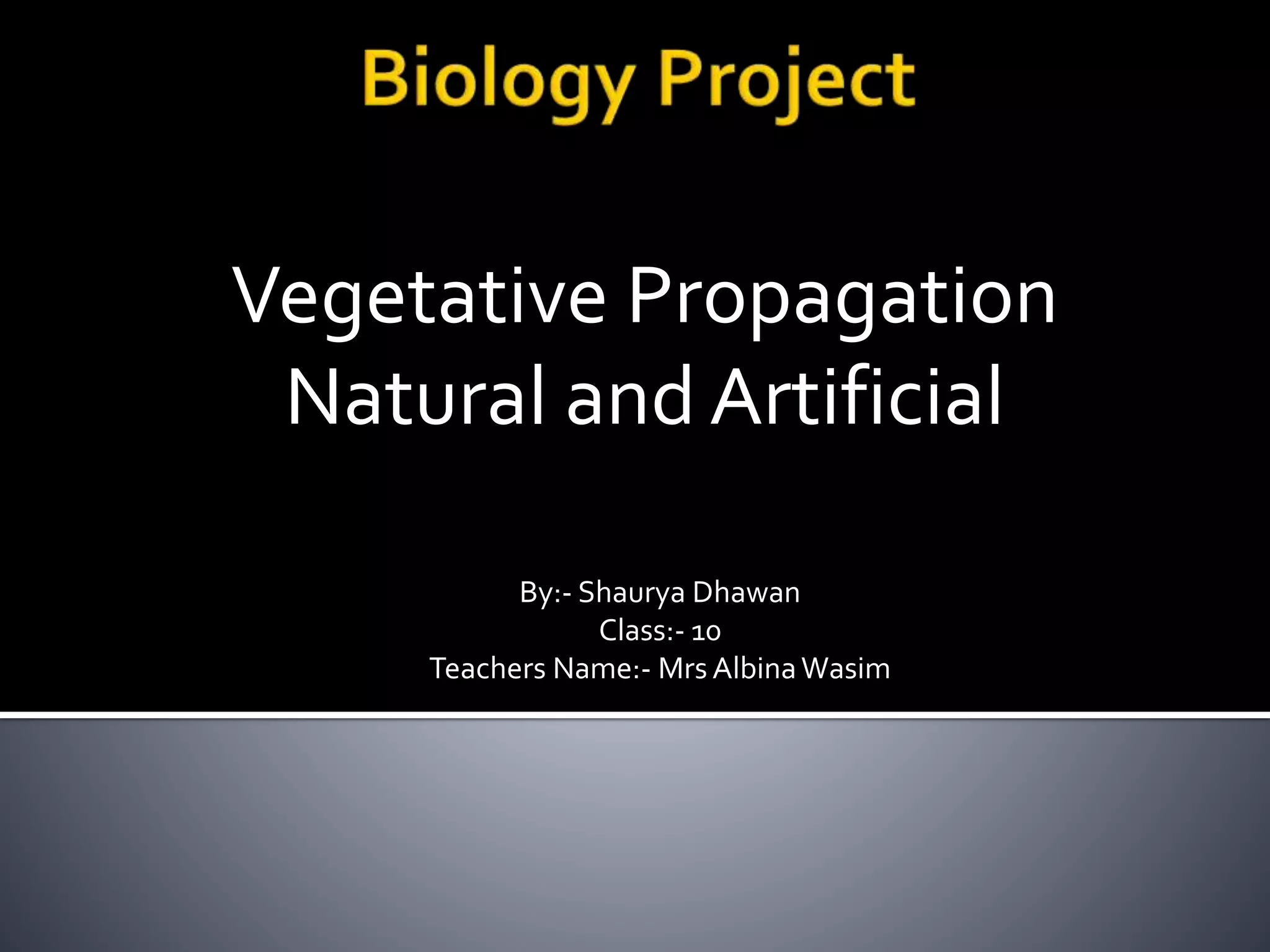 Vegetative Propagation artificial and natural PPT