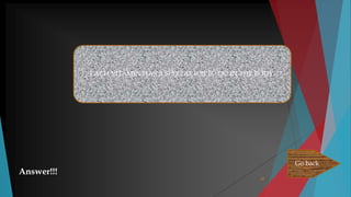 35
Answer!!!
EACH VITAMIN HAS A SPECIAL JOB TO DO IN THE BODY.
Go back
 