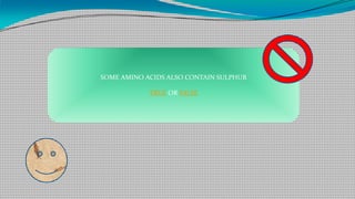 SOME AMINO ACIDS ALSO CONTAIN SULPHUR
TRUE OR FALSE
 