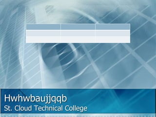 Hwhwbaujjqqb
St. Cloud Technical College
 