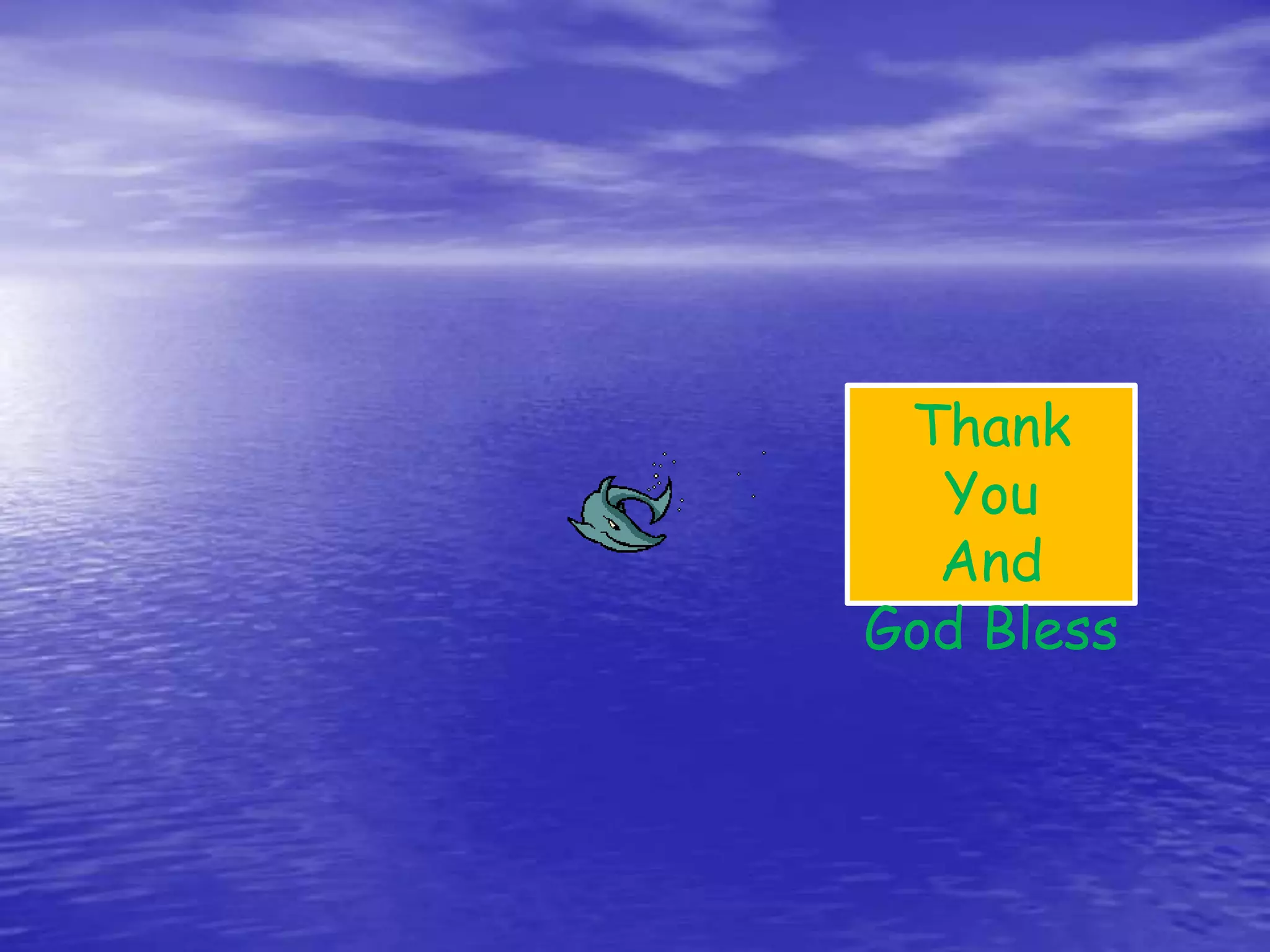 Thank
You
And
God Bless
 