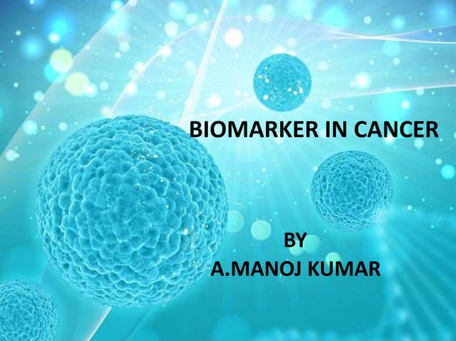 Biomarker in cancer | PPTX