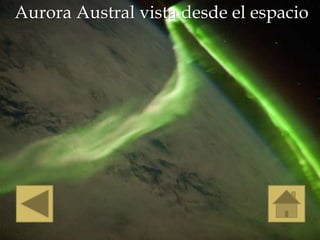 Aurora Austral vista desde el espacio
 