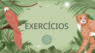 EXERCÍCIOS
 