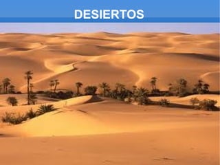 DESIERTOS