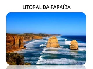 LITORAL DA PARAÍBA
 