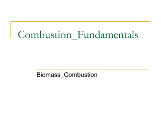 Combustion_Fundamentals


   Biomass_Combustion
 
