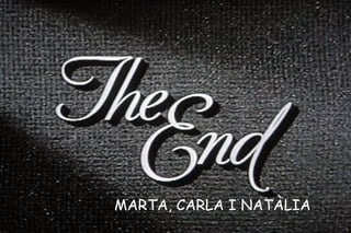 MARTA, CARLA I NATÀLIA
 