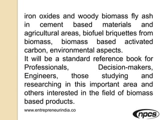 Biomass Based Products (Biochemicals, Biofuels, Activated Carbon) | PPTX