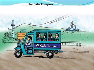 Use Safa Tempoo
 