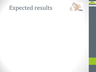 Expected results
Guidelines for product labelling
Promotion and implementation of EU CEN standards
Promotion of energy contracting model
Realization of new biomass trade and logistics centers
Realization of new bioenergy business
Promotion of good practice examples
Mobilization of wood biomass from forests and other
resources
Solid overview of biomass production chains
 