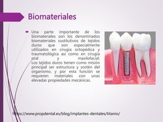 LOS BIOMATERIALES DE LA IMPLANTOLOGIA.pptx