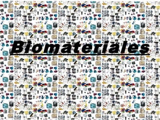 Biomateriales
 