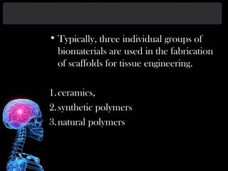 Biomaterials for tissue engineering slideshare | PPT