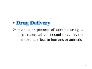  method or process of administering a
pharmaceutical compound to achieve a
therapeutic effect in humans or animals
30
 