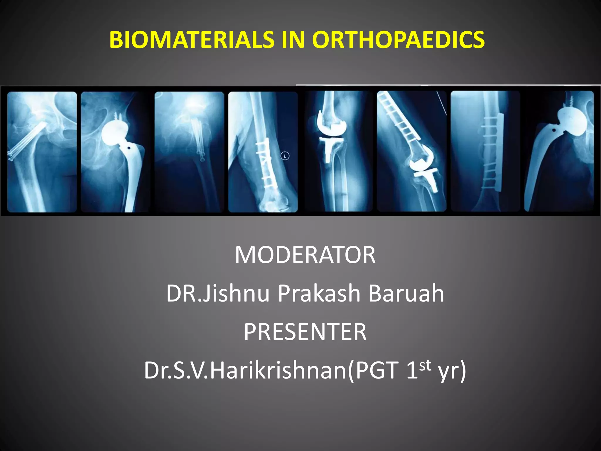 Biomaterials in orthopaedics ppt PPT