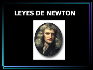 LEYES DE NEWTON 