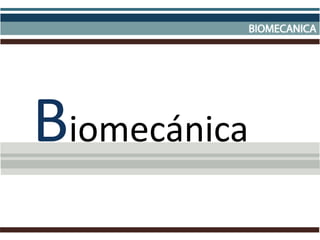 Biomecánica 