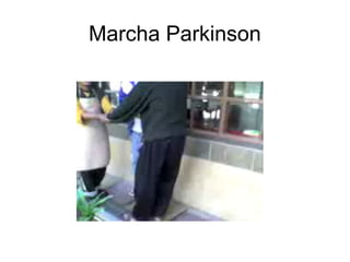 Marcha Parkinson
 