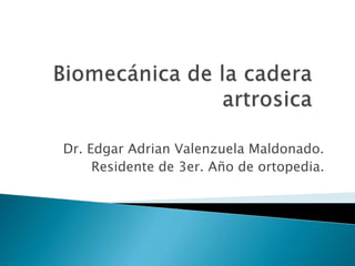 Dr. Edgar Adrian Valenzuela Maldonado. 
Residente de 3er. Año de ortopedia. 
 