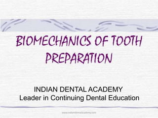INDIAN DENTAL ACADEMY
Leader in Continuing Dental Education
www.indiandentalacademy.com
 