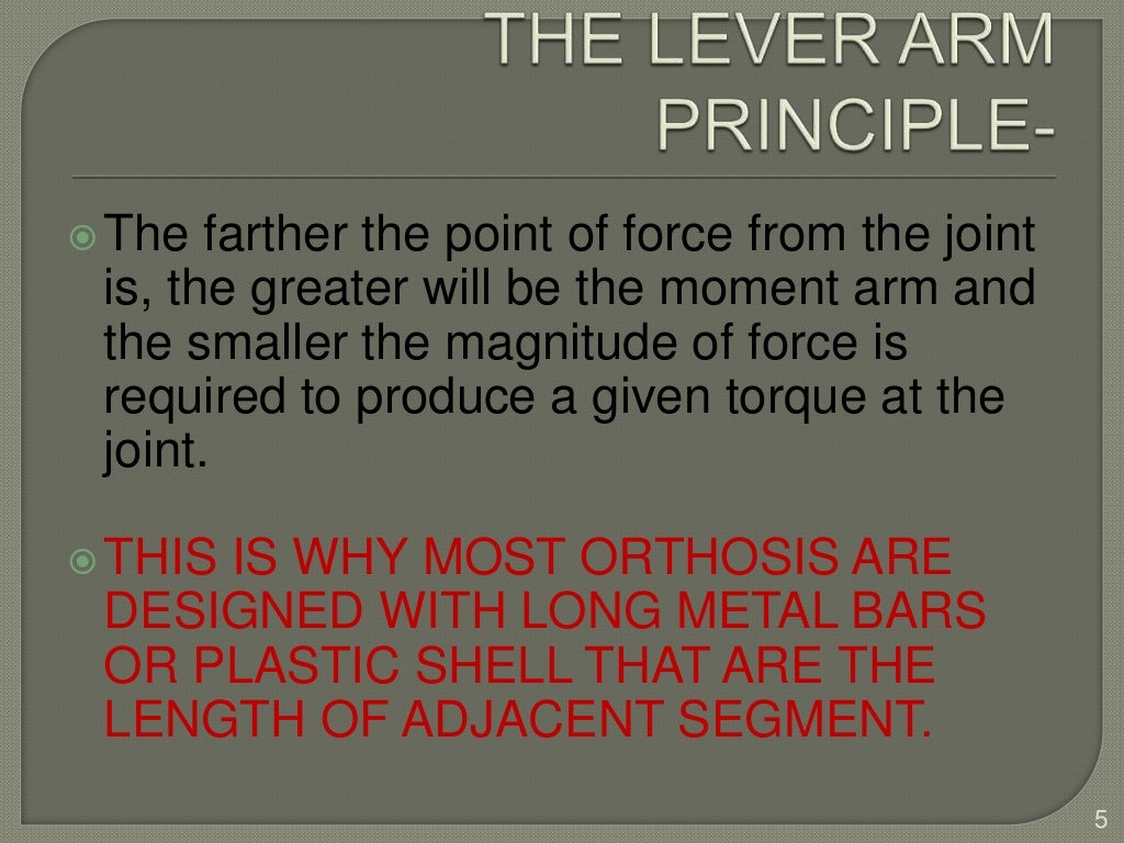 Biomechanical principles of orthotics
