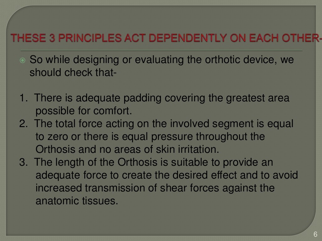 Biomechanical principles of orthotics