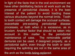 In light of the facts that in the oral environment we
have other debilitating factors at work such as the
presence of peri...