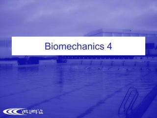 Biomechanics 4

 