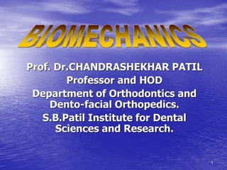1
Prof. Dr.CHANDRASHEKHAR PATIL
Professor and HOD
Department of Orthodontics and
Dento-facial Orthopedics.
S.B.Patil Institute for Dental
Sciences and Research.
 