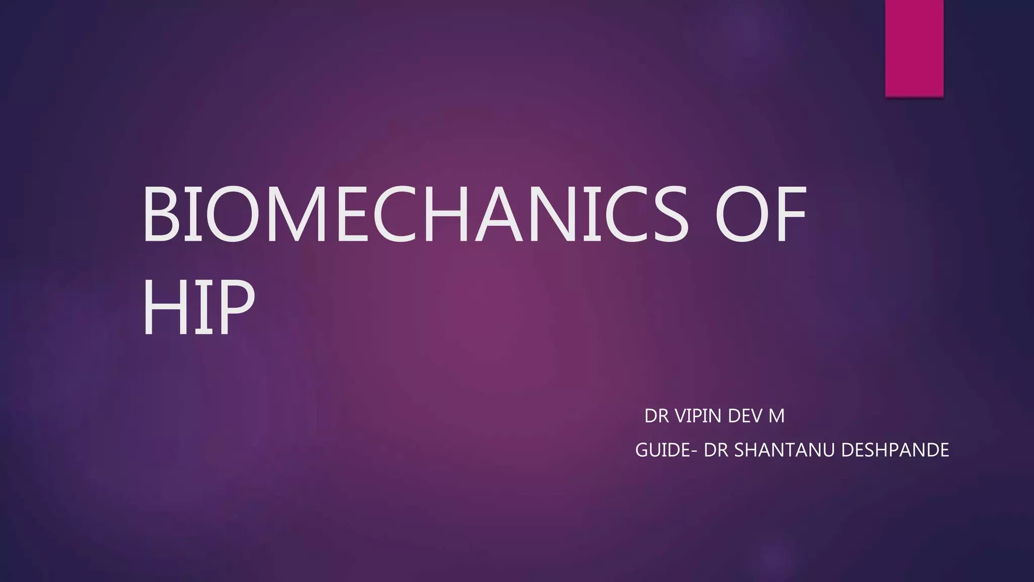 Biomechanics of hip | PPTX