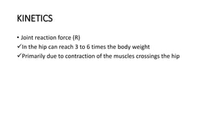 Biomechanics of hip and knee joint | PPTX