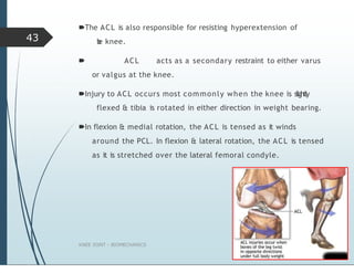 Biomechanics of knee joint.physotherapy ppt | PPTX