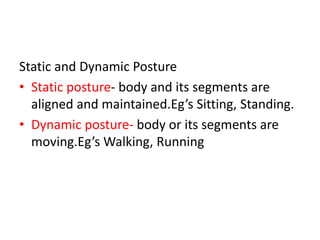 BIOMECHANICS OF POSTURE Dr Arvind singh.pptx