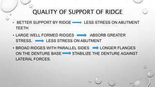 Sufficient Ridges Biomechanics of RPD | PPTX