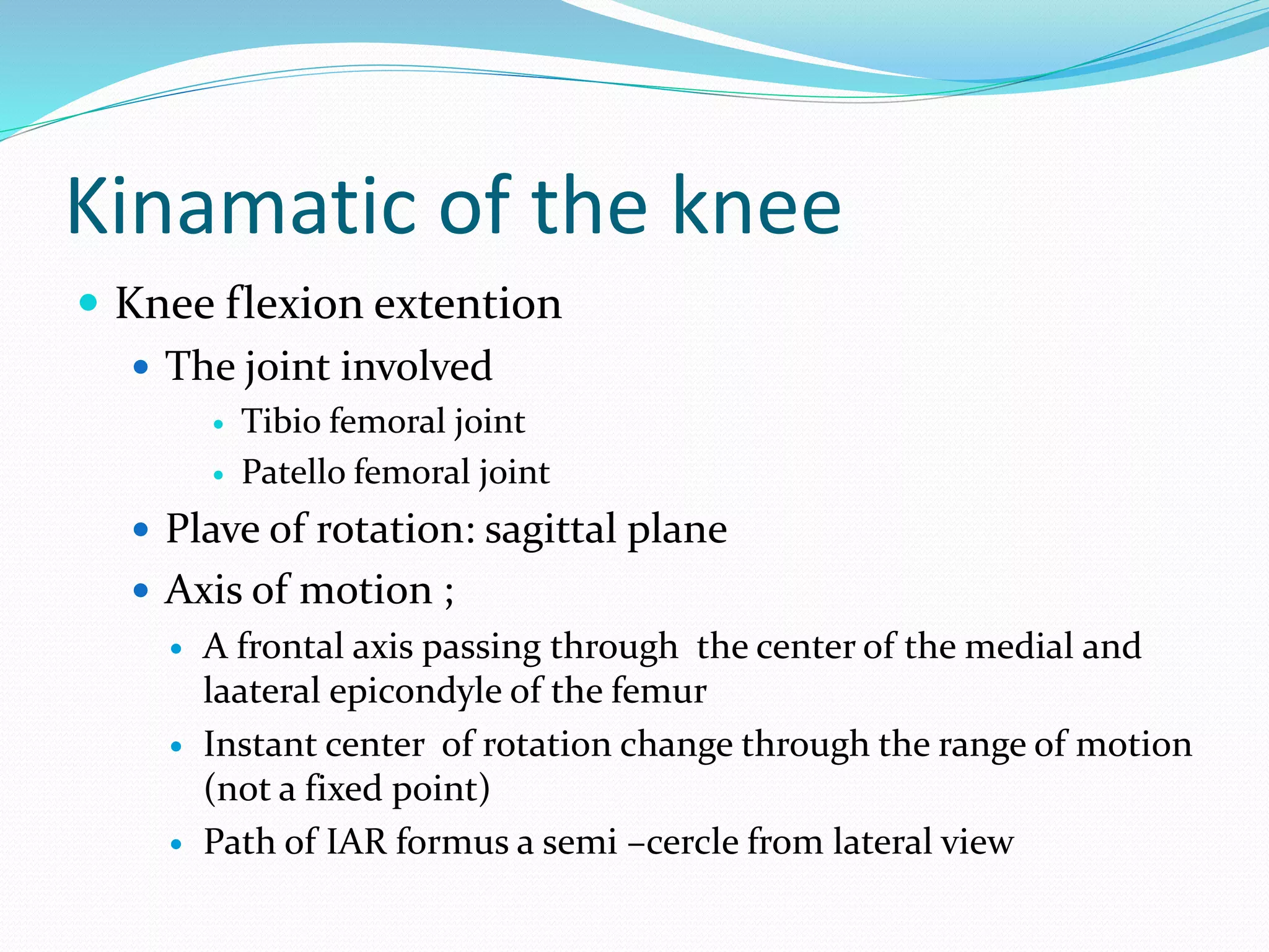 Biomechanics of the knee joint | PPTX