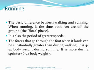 Biomechanics of walking | PPTX